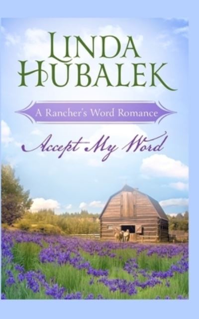 Cover for Linda K Hubalek · Accept my Word - Rancher's Word (Paperback Book) (2020)