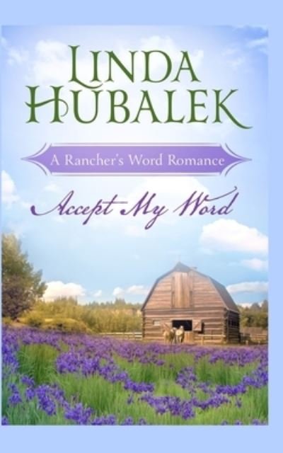 Cover for Linda K Hubalek · Accept my Word - Rancher's Word (Pocketbok) (2020)