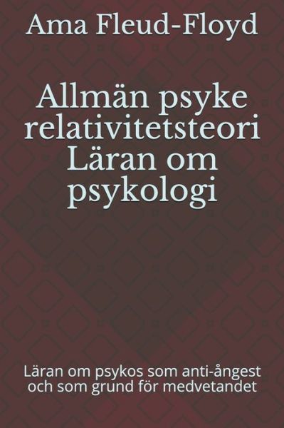 Cover for Ama Fleud-Floyd · Allman psyke relativitetsteori Laran om psykologi (Pocketbok) (2020)