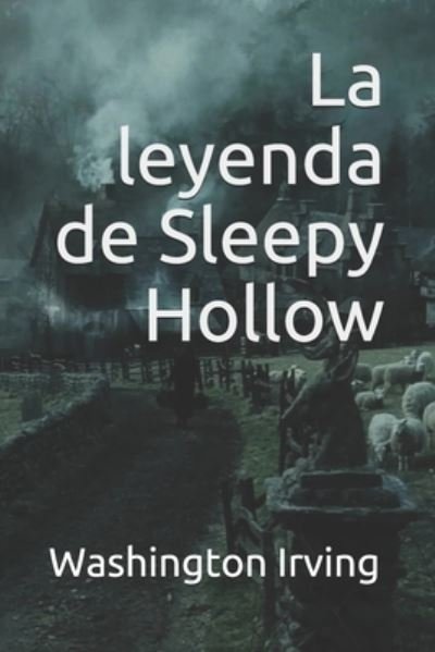 La leyenda de Sleepy Hollow - Washington Irving - Livres - Independently Published - 9798598359518 - 21 janvier 2021