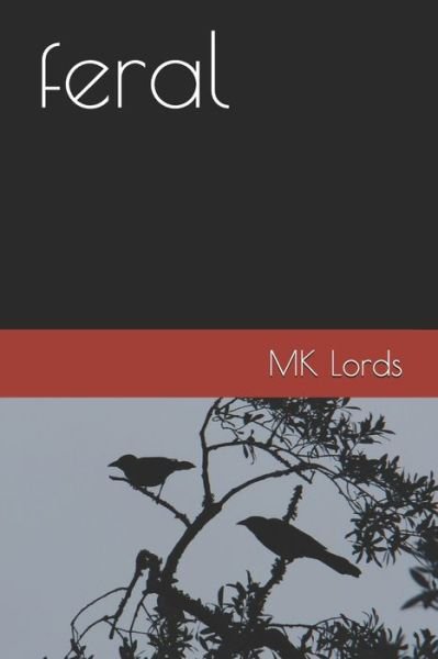 Cover for Mk Lords · Feral (Paperback Book) (2020)