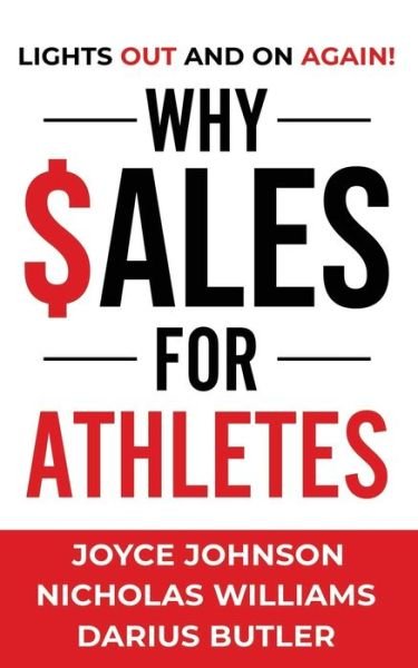 Why Sales for Athletes - Nicholas Williams - Livres - Independently Published - 9798632587518 - 16 avril 2020