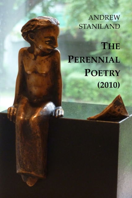 Cover for Staniland Andrew Staniland · The Perennial Poetry (Paperback Book) (2020)