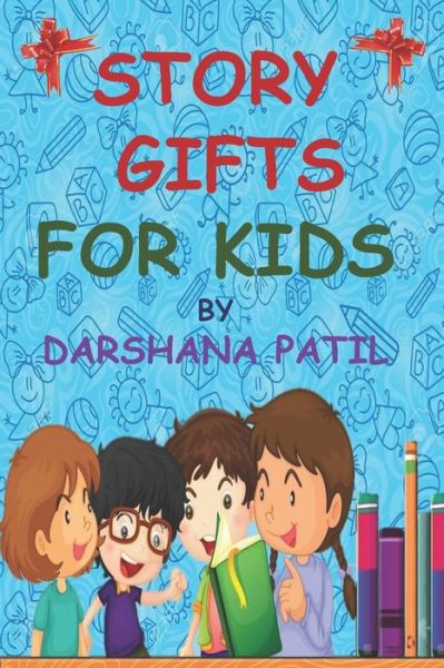 Cover for Darshana Jijabrao Patil · Story Gift for Kids (Paperback Book) (2020)