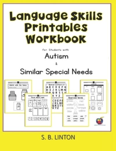 Language Skills Printables Workbook: For Students with Autism and Similar Special Needs - S B Linton - Boeken - Independently Published - 9798663222518 - 2 juli 2020