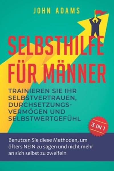 Selbsthilfe fur Manner - John Adams - Libros - Independently Published - 9798668441518 - 22 de julio de 2020