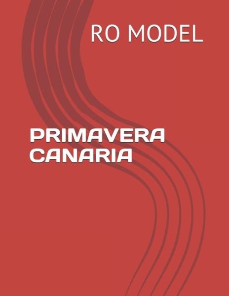 Cover for Ro Model · Primavera Canaria (Pocketbok) (2020)