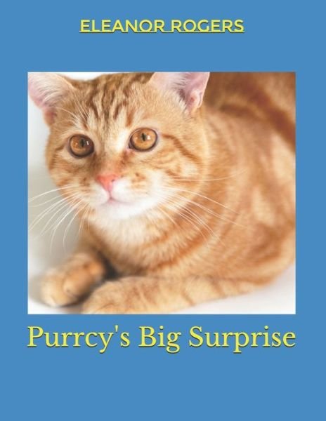 Cover for Eleanor Rogers · Purrcy's Big Surprise (Taschenbuch) (2020)
