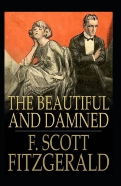 Cover for Francis Scott Fitzgerald · The Beautiful and the Damned Annotated (Paperback Book) (2021)