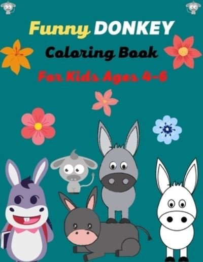 Cover for Ensumongr Publications · Funny DONKEY Coloring Book For Kids Ages 4-6 (Paperback Book) (2021)