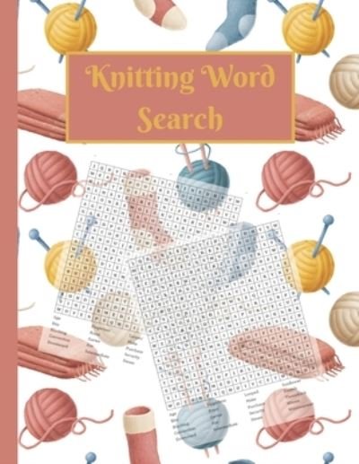 Cover for Pumpkin Publishing · Knitting Word Search: Activity puzzle book for someone who loves to knit (Paperback Bog) (2021)