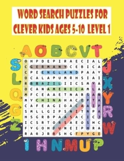Cover for Lasri Salah Eddine · Word search puzzles for clever kids ages 5-10: Practice Spelling, Learn Vocabulary, and Improve Reading Skills, activity workbook to MAKE SMART KIDS SMARTER (Puzzler) (Paperback Book) (2021)