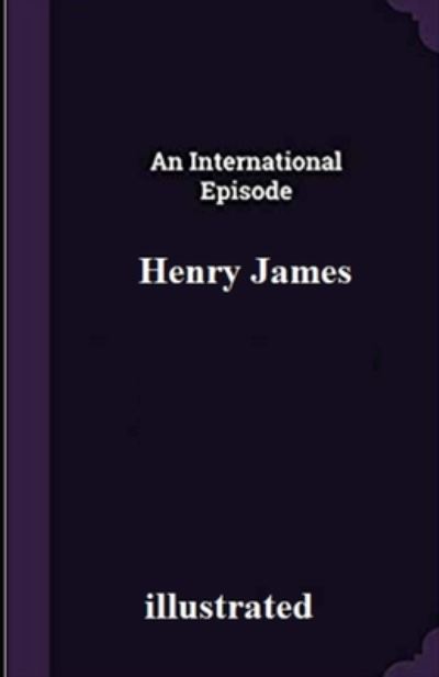 Cover for Henry James · An International Episode Illustrated (Paperback Book) (2021)