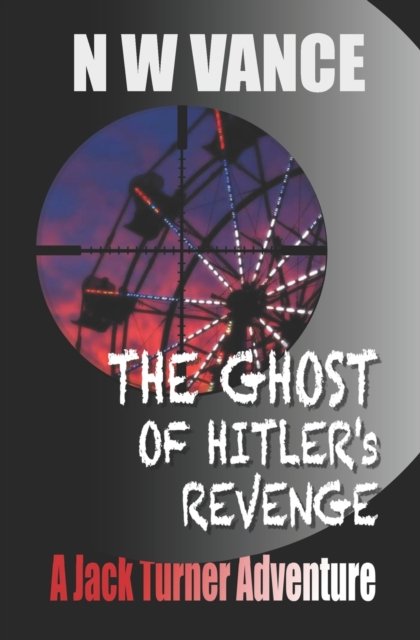 Cover for Nw Vance · The Ghost Of Hitler's Revenge (Paperback Book) (2021)