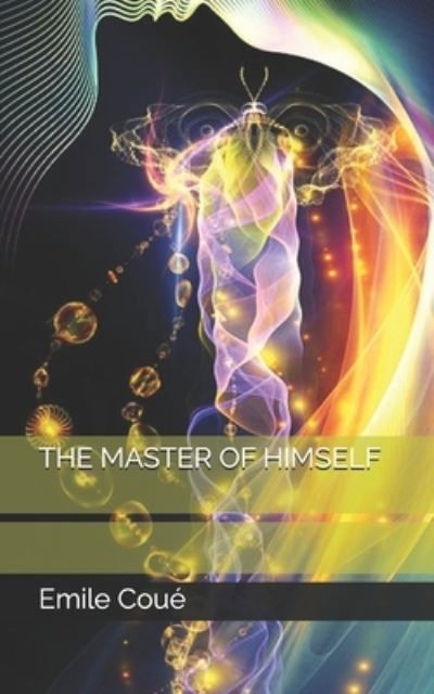 Cover for Emile Coue · The Master of Himself (Paperback Book) (2021)