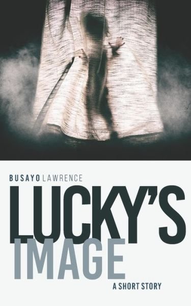 Cover for Busayo Lawrence · Lucky's Image (Pocketbok) (2022)