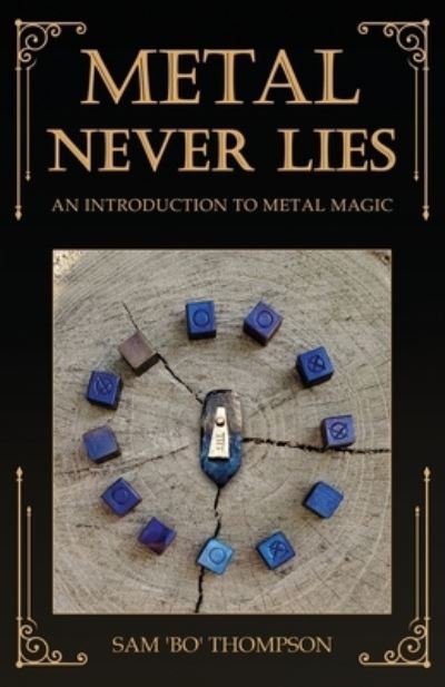 Cover for Sam 'Bo' Thompson · Metal Never Lies (Book) (2022)