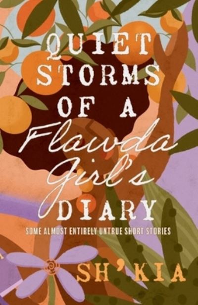 Cover for Sh'Kia · Quiet Storms of a Flawda Girl's Diary (Book) (2024)