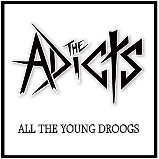 All The Young Droogs - Adicts - Musik - DC-JAM RECORDS - 0010315937519 - 9. oktober 2012