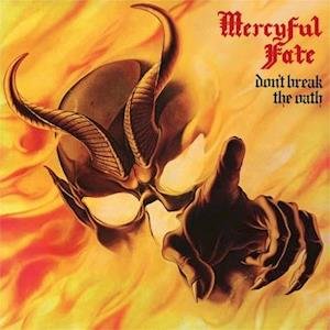 Don't Break the Oath - Mercyful Fate - Muziek - POP - 0039842515519 - 27 mei 2022