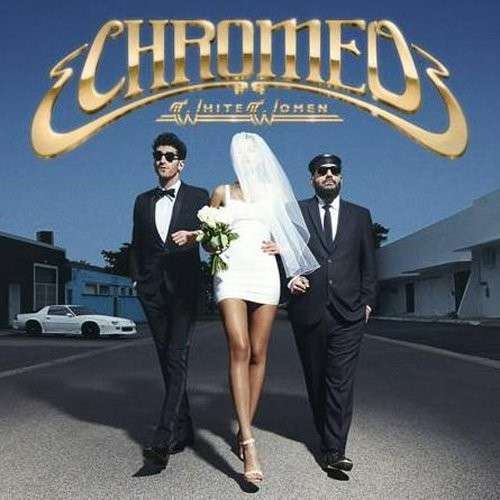 Cover for Chromeo · White Women (LP) (2014)