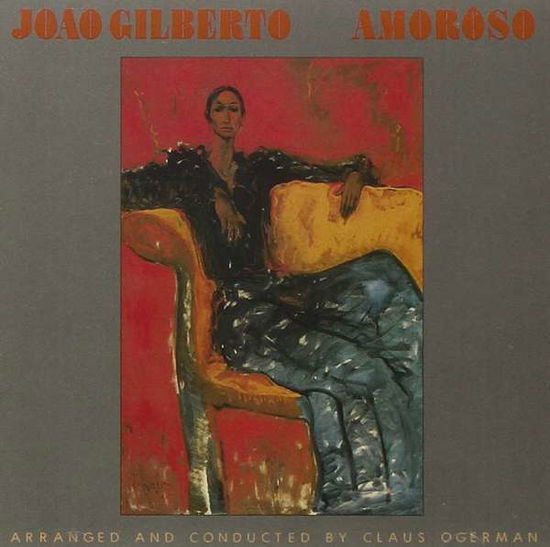 Amoroso - Joao Gilberto - Musiikki - WARNER - 0075992999519 - perjantai 29. heinäkuuta 2016