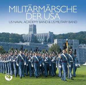 Cover for U.s.naval Academy Band-us Military Band · Militär Märsche Der USA (CD) (2017)