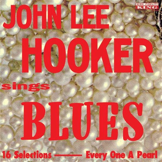John Lee Hooker Sings Blues - John Lee Hooker - Music - Sundazed Music, Inc. - 0090771542519 - August 28, 2015
