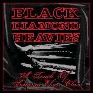 A Touch Of Someone Elses.... - Black Diamond Heavies - Música - ALIVE - 0095081008519 - 26 de junio de 2008