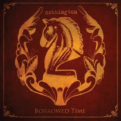 Borrowed Time - Nothington - Musik - RED SCARE - 0187223000519 - 1. November 2013