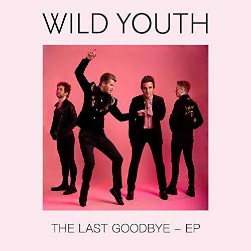 Cover for Wild Youth · Last Goodbye (CD) [EP edition] (2019)