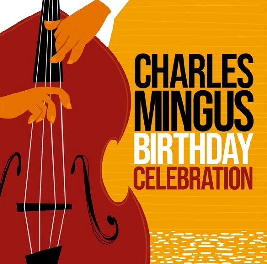 Cover for Charles Mingus · Birthday Celebration (CD) (2023)