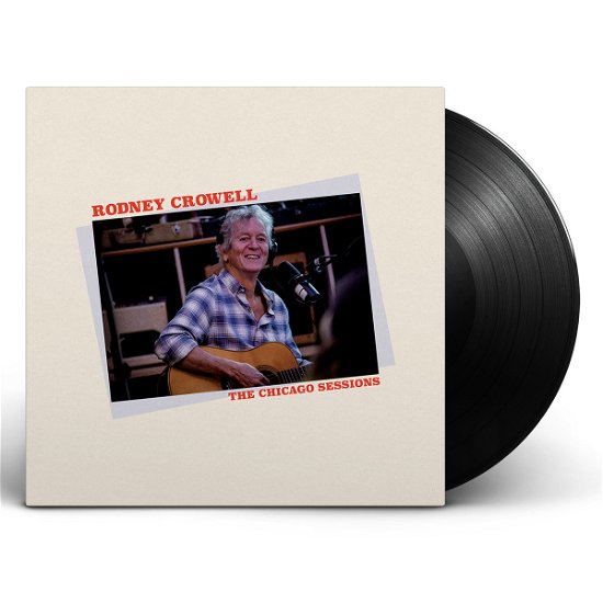 Cover for Rodney Crowell · Chicago Sessions (LP) (2023)