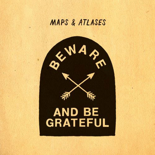 Cover for Maps &amp; Atlases · Beware And Be Grateful (LP) (2018)