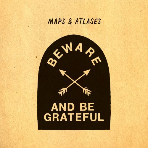 Cover for Maps &amp; Atlases · Beware And Be Grateful (LP) (2018)