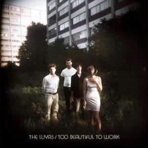 Too Beautiful To Work - Luyas - Muzyka - DEAD OCEANS - 0656605135519 - 24 lutego 2011