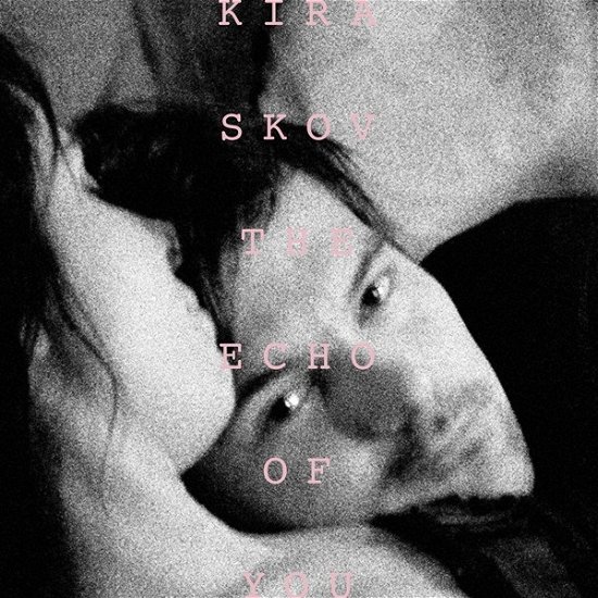 Cover for Kira Skov · The Echo of You (LP) (2018)