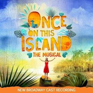 Once On This Island - Original Broadway Cast - Musique - BROADWAY - 0711574910519 - 26 mars 2021