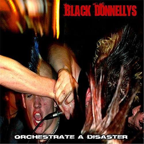 Cover for Black Donnellys · Orchestrate a Disaster (CD) (2015)