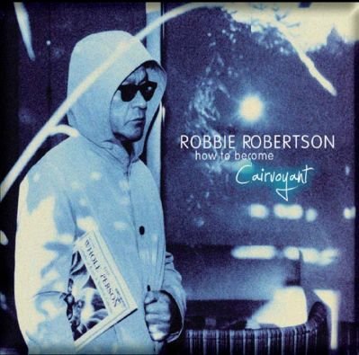 Cover for Robbie Robertson · How to Become Clairvoyant (LP) (2011)