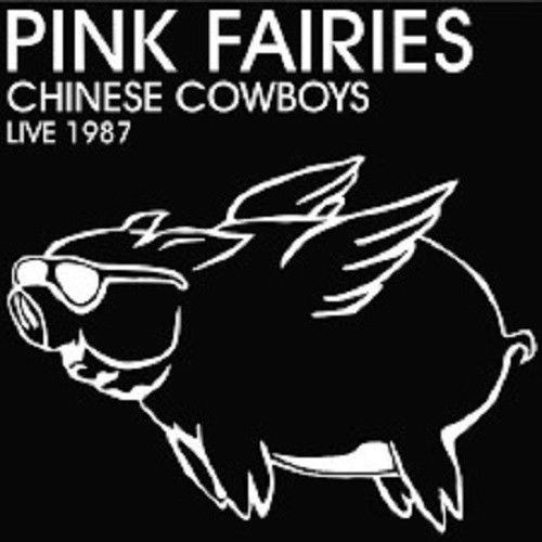 Cover for Pink Fairies · Chinese Cowboys (Live 1987) (LP) [Deluxe edition] (2016)