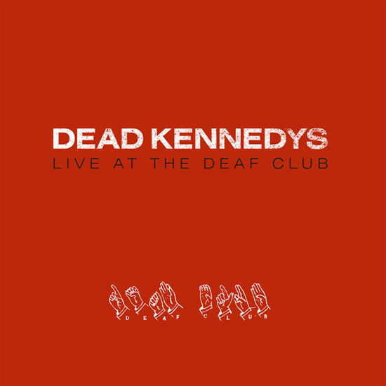 Live At The Deaf Club - Dead Kennedys - Muziek - AUDIOPLATTER - 0803341532519 - 28 juli 2023