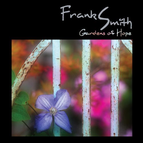 Cover for Frank Smith · Gardens of Hope (CD) (2007)