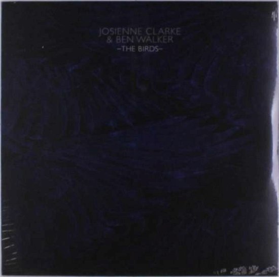 Cover for Josienne Clarke &amp; Ben Walker · The Birds E.p. (LP) [EP edition] (2017)