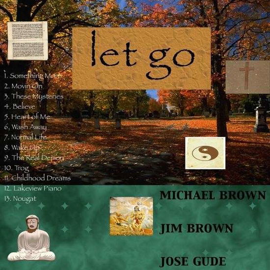 Let Go - Michael Brown - Music - Michael Brown - 0884502385519 - February 9, 2010