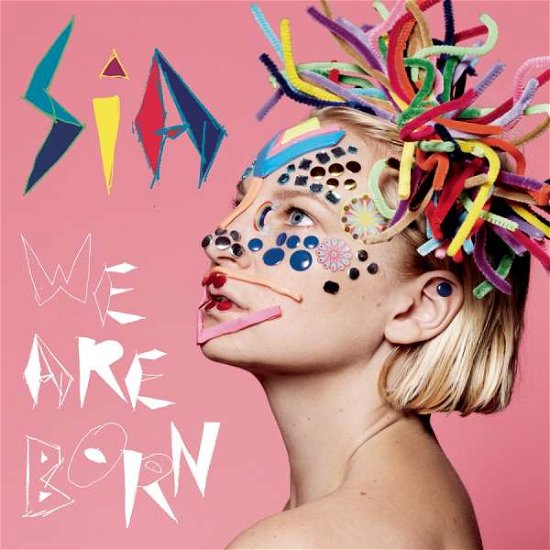 Cover for Sia · We Are Born (LP) [33 LP edition] (2017)