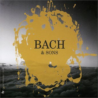 Cover for Bach,c.p.e. / Bach,j.s. / Bach,w. F. · Bach &amp; Sons (CD) (2014)