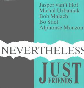 Nevertheless - Just Friends - Music - IN+OUT RECORDS - 4014224701519 - March 13, 2012