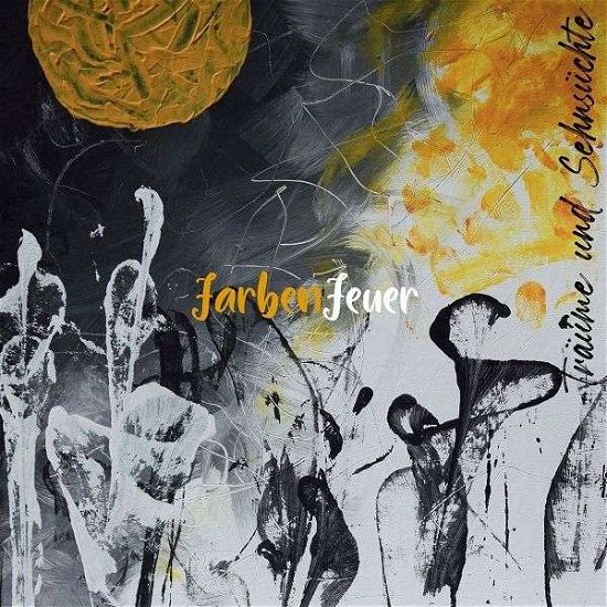 Cover for Farbenfeuer · Träume &amp; Sehnsüchte (CD) (2022)