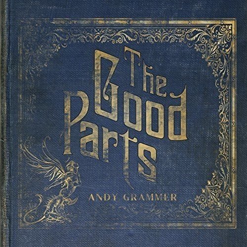 Cover for Andy Grammer · The Good Parts (CD) (2017)